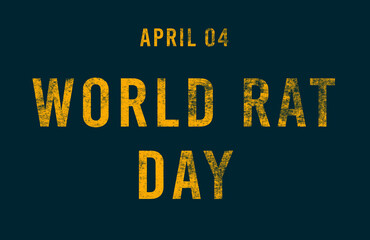 Happy World Rat Day, April 04. Calendar of April Text Effect, design