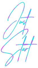 Just start colorful hand lettering positive quote, motivation and inspiration phrase to poster, t-shirt design or greeting card, calligraphy vector illustration 