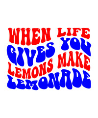 When Life Gives You lemons Make lemonade Retro SVG