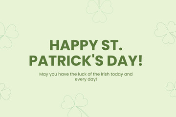 Happy St Patrick's Day  banner design clover green clovers Saint Patrick holiday  background 

