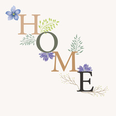Illustration of the word home with cosmetic flowers in a professionally artistic, beautiful way