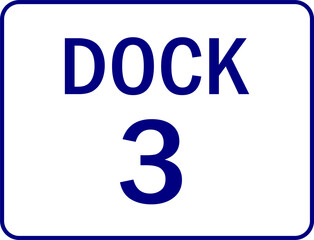 loading dock no 3 - loading dock number sign