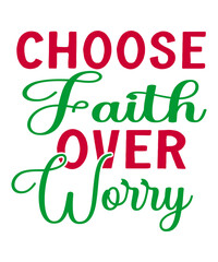 Fototapeta premium Choose Faith Over Worry SVG Cut File