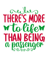 There's More To Life Than Being A Passenger SVG Cut File