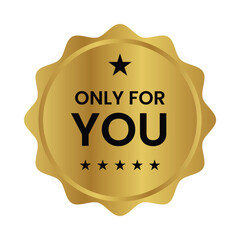 only for you label, seal, sticker, stamp, tag vector icon for shopping discount promotion