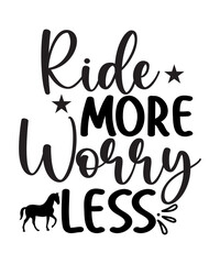 Ride More Worry Less SVG Cut File