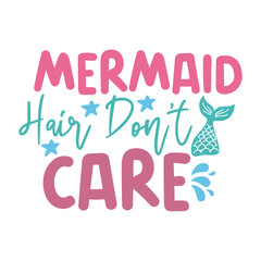 Mermaid Hair Don't Care