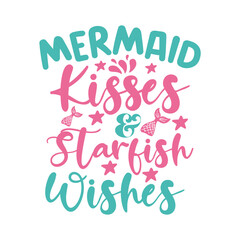 Mermaid Kisses and Starfish Wishes