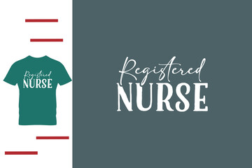 Registered nurse t shirt design 