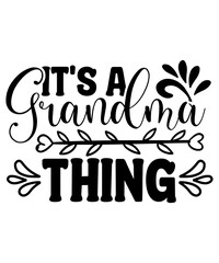 BUNDLE Grandma Svg File | Mom Svg | Grandma Heart Svg | Mother's Day Svg | Nana Svg | Grandma Shirt Svg | Blessed Grandma Svg | Grandparents,Grandma svg bundle, grandma shirt svg, blessed grandma svg,