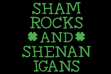 Sham Rocks and Shenan Igans St Patrick Day T-Shirt Design