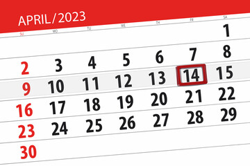 Fototapeta premium Calendar 2023, deadline, day, month, page, organizer, date, april, friday, number 14