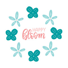 Obraz premium Spring flowers frame vector illustratio. Blue wild flowers wreath with happy bloom phrase. Hand drawn element.