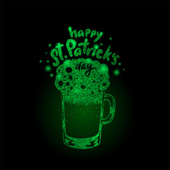 Happy St Patricks Day card. Shiny glass of beer with foam. Green Irish beer. Magic Leprechaun Beer. Green glittering liquid on black background.