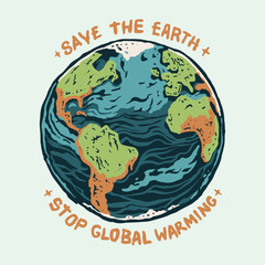A cartoon drawing of a planet earth with a vintage style with the words stop global warming.