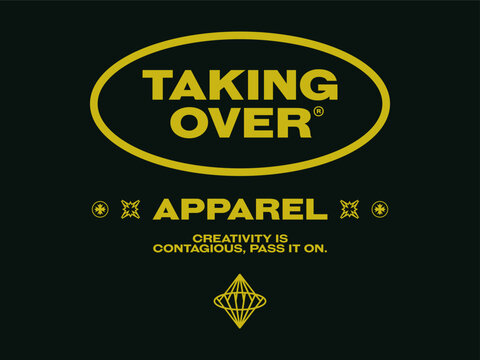 taking over, design t-shirt streetwear clothing, vector typography, perfect for modern apparel