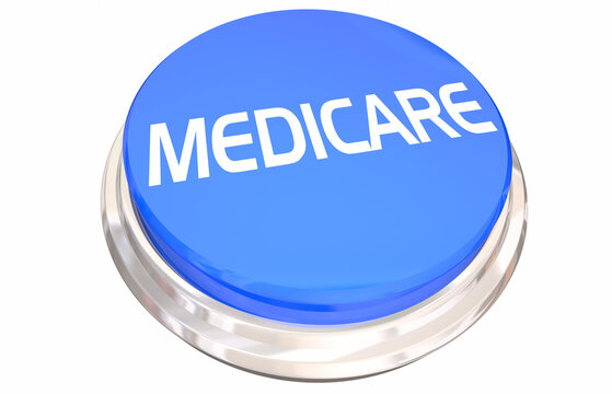 Medicare Insurance Coverage Federal Government Program Plan Blue Button 3d Illustration