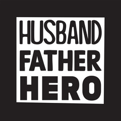 Fototapeta na wymiar Husband father hero Father's Day Design Svg