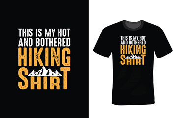 This is My Hot and Bothered Hiking Shirt, Hiking T shirt design, vintage, typography