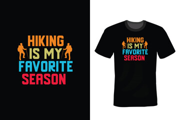 Hiking is my favorite season, Hiking T shirt design, vintage, typography