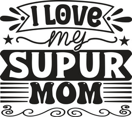 i love my super mom