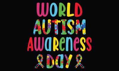 World Autism Awareness Day T-shirt Design Vector Illustration.Autism puzzle t-shirt design