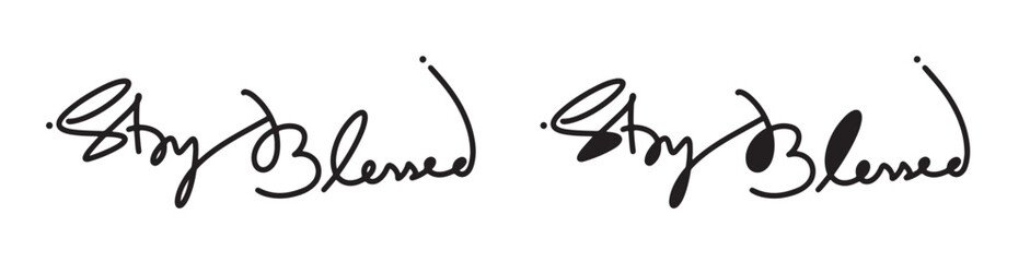 Stay Blessed Calligraphy Monoline Vector Silhouette