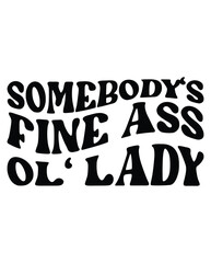 Somebody's Fine Ass Ol' Lady design