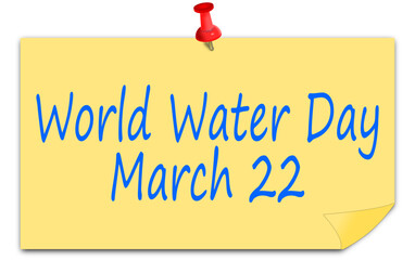 World Water Day on a sticky note - 22 March - illustration