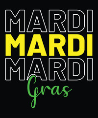 Mardi Gras, Mardi Gras shirt print template, Typography design for Carnival celebration, Christian feasts, Epiphany, culminating  Ash Wednesday, Shrove Tuesday.