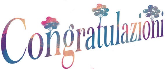 Congratulazioni - Congratulations quote in Italian. Lettering for banner, header, flyer, card, poster, flyer, gift. - multicolor - no background - png -  transparent background  -  card with balloons - obrazy, fototapety, plakaty