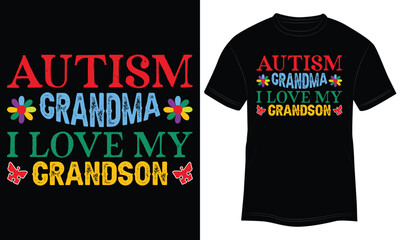 T-shirt Design Autism Grandma I Love My Grandson Vector Typography Illustration and Colorful Black Background