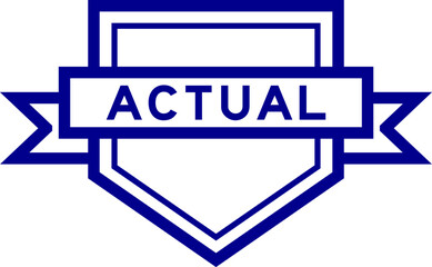 Vintage color pentagon label banner with word actual on white background