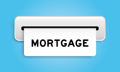 White coupon banner with word mortgage from machine on blue color background