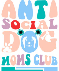 Anti social dog moms club t shirt design. T-shirt design for print template. Png file.
