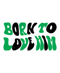 Born To Love Him Retro SVG
