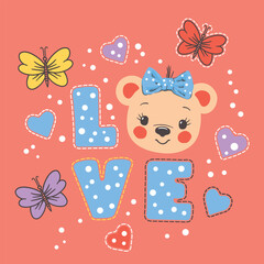 Love slogan text. Cute bear girl. Vector illustration for print on t-shirt and other uses