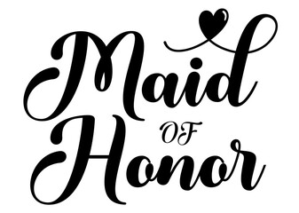 Maid of Honor Digital file for tshirt print