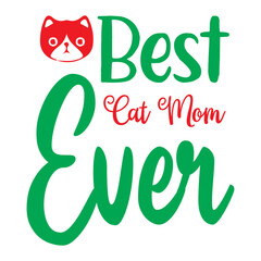 Fototapeta premium Best Cat Mom Ever Svg Cut File