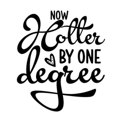 Now Hotter by One Degree SVG