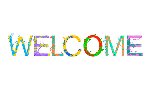 Welcome. Vector word of colorful paint letters