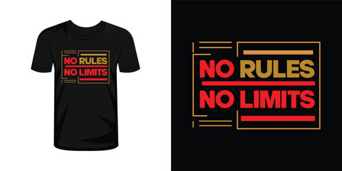 No rules no limits typography t-shirt design