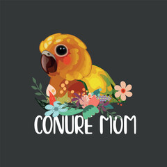 Conure mom flower Parrot Bird funny saying gifts-for mom T-shirt design vector,Conure mom, flower, Parrot Bird, funny saying, vector, funny, saying, cute file, screen print, print ready, vector eps, 