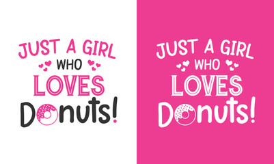 Donuts printable quotes design. You can print the design or you can use it on electronic media.
