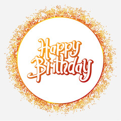 Graffiti Happy Birthday Text with Golden Circle on White Background Vector Illustration
