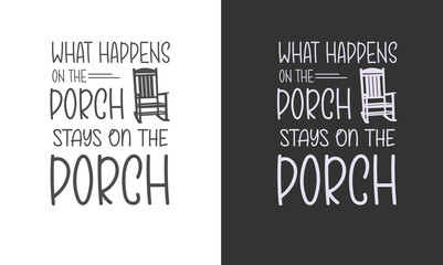 Porch Life printable quotes design. You can print the design or you can use it on electronic media.