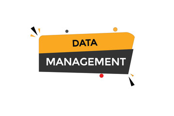 data management button vectors.sign label speech bubble data management
