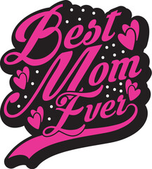 Best Mom Ever SVG