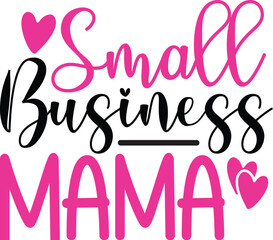 Small Business Mama SVG