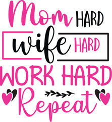 Mom hard wife hard work hard repeat SVG